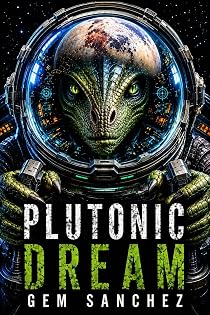 Plutonic Dream by Gem Sanchez